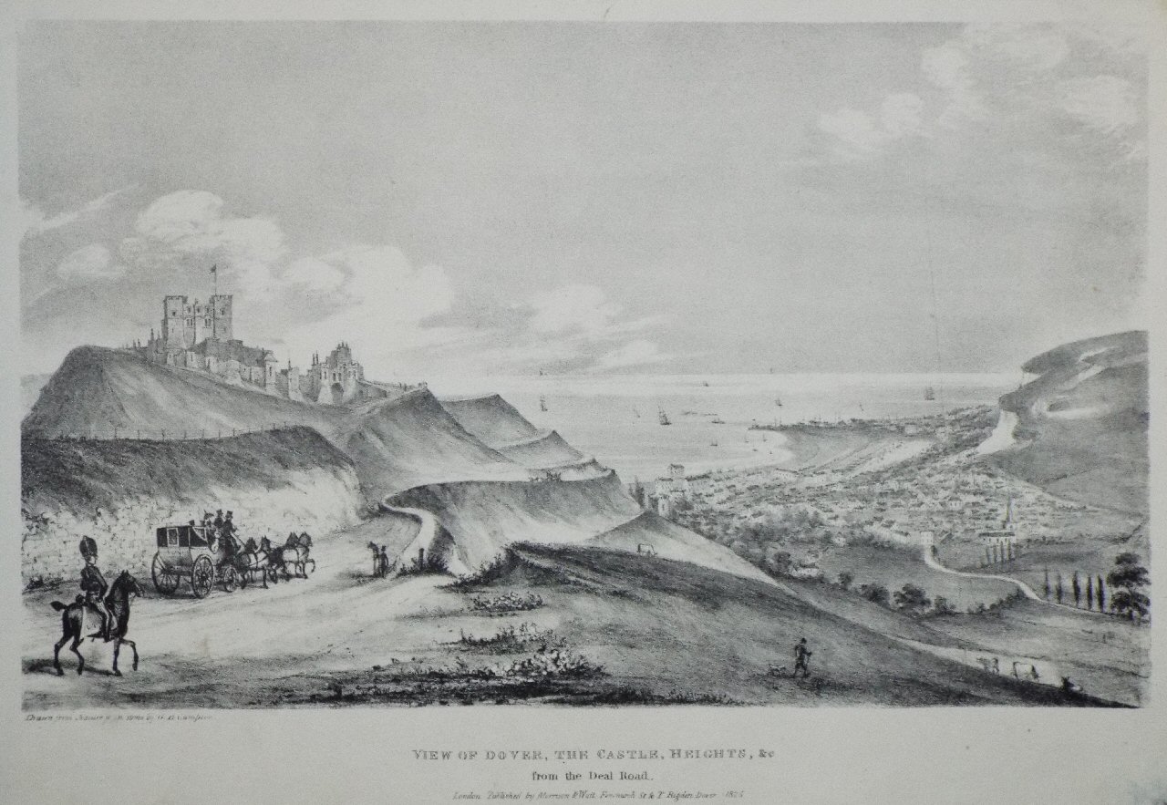 Lithograph - View of Dover, The Castle, Heights, &c from the Deal Road. - Campion
